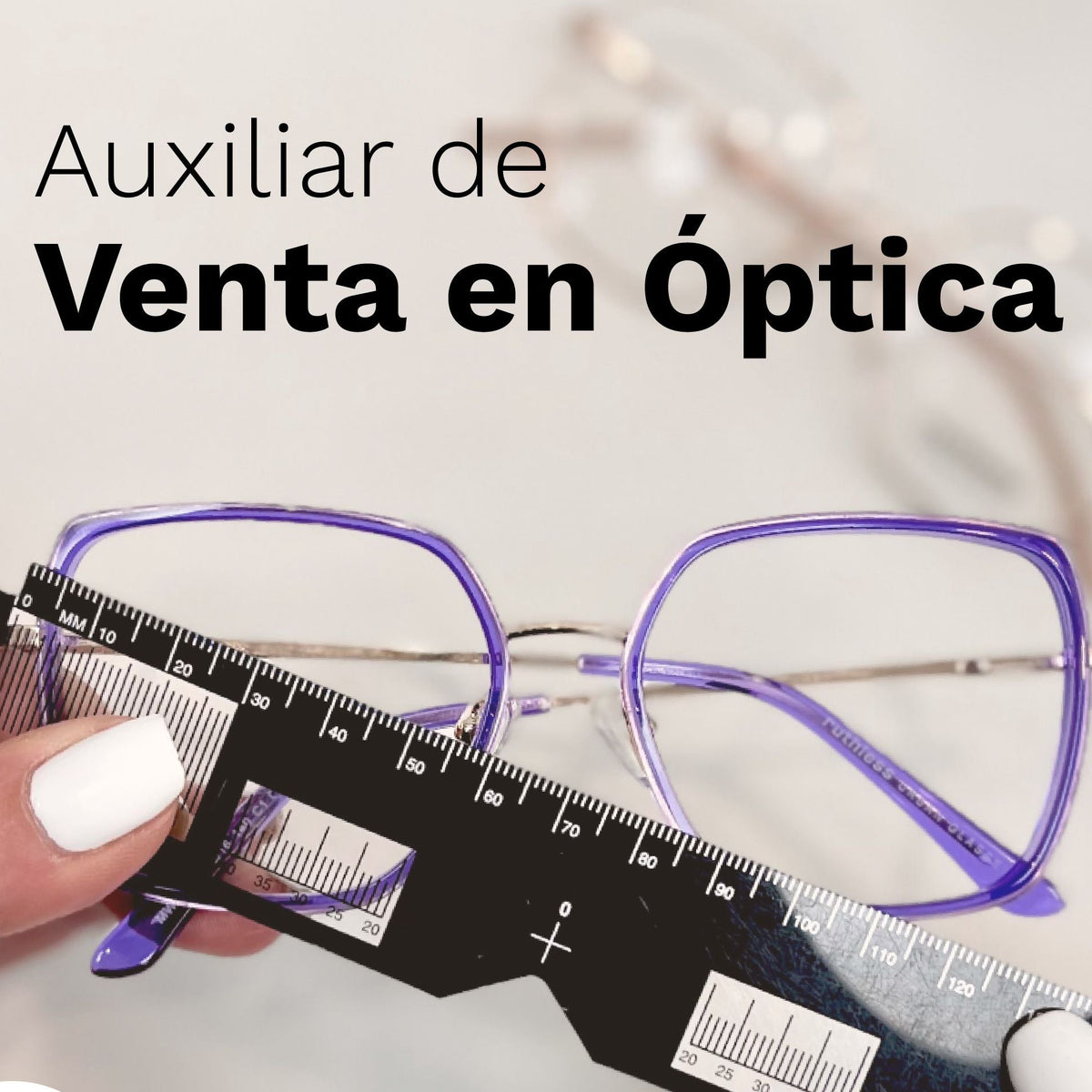Curso de Auxiliar de Venta en Óptica